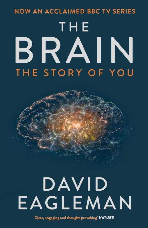 Brain: The Story of You — David Eagleman