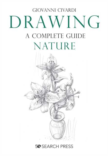 Drawing: a Complete Guide. Nature
