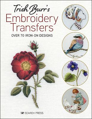 Trish Burr''s Embroidery Transfers