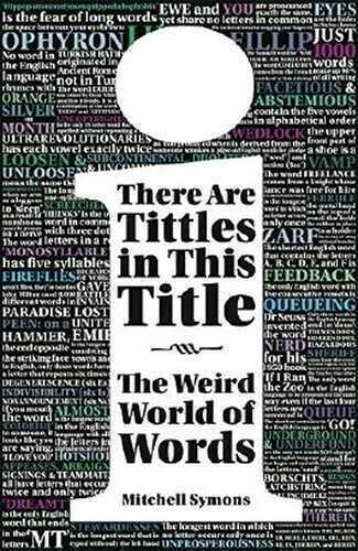 There Are Tittles in This Title: The Weird World of Words