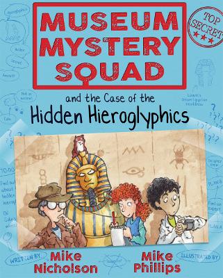 Museum Mystery Squad and the Case of the Hidden Hieroglyphics