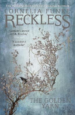 Reckless III: The Golden Yarn — Cornelia Funke