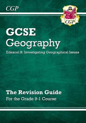 Grade 9-1 Gcse Geography Edexcel B: Investigatinggeographical Issues - Revision Guide