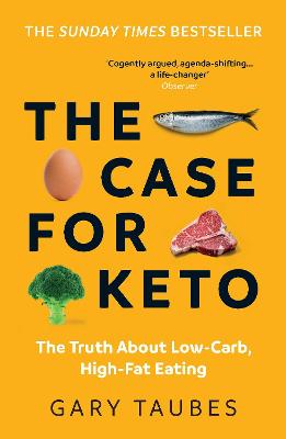 Case for Keto — Gary Taubes