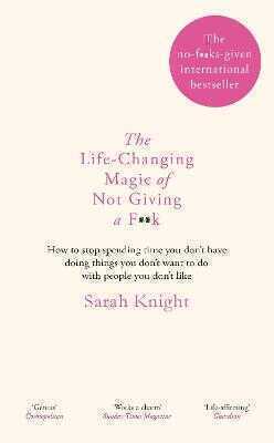 The Life-Changing Magic of Not Giving a F**k