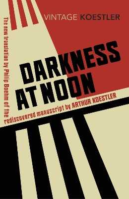 Darkness at Noon — Arthur Koestler