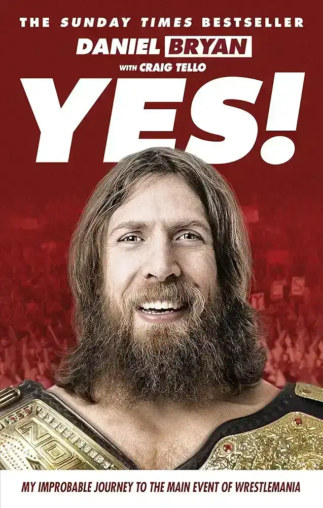 Yes! — Daniel Bryan