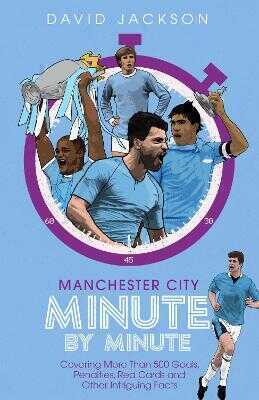 Manchester City Minute By Minute