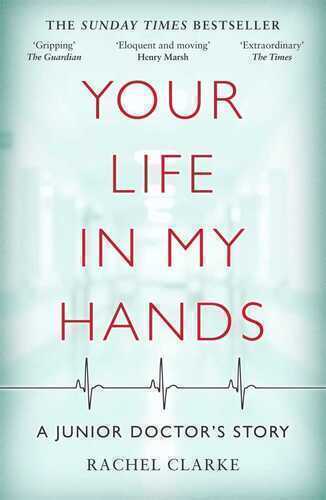 Your Life In My Hands - a Junior Doctor's Story