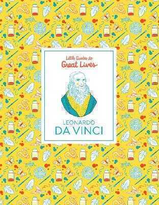 Little Guides to Great Lives: Leonardo Da Vinci