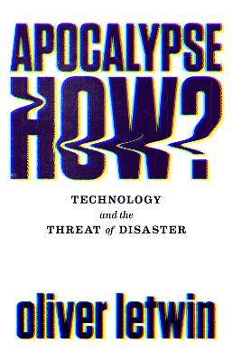 Apocalypse How? — Oliver Letwin