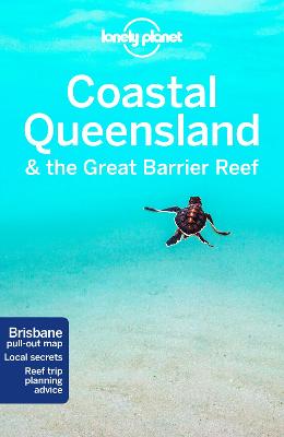 Lonely Planet: Coastal Queensland & The Great Barrier Reef