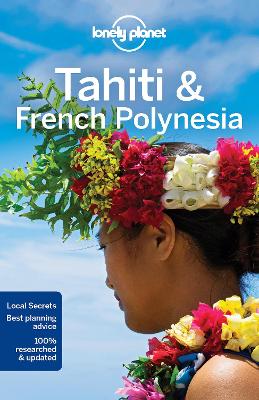 Lonely Planet: Tahiti and French Polynesia