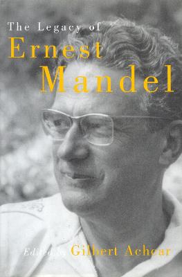 Legacy of Ernest Mandel