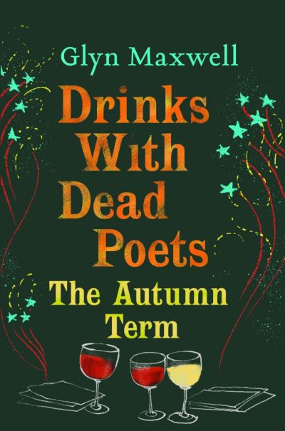Drinks With Dead Poets: The Autumn Term