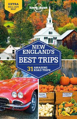 Lonely Planet: New England'S Best Trips