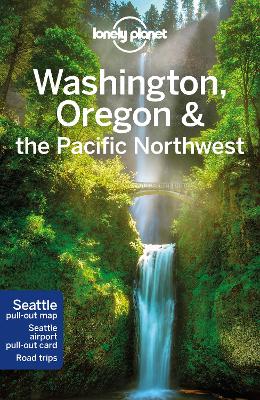 Lonely Planet: Washington, Oregon and The Pacific