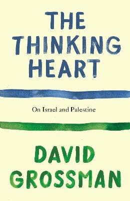 Thinking Heart: On Israel and Palestine