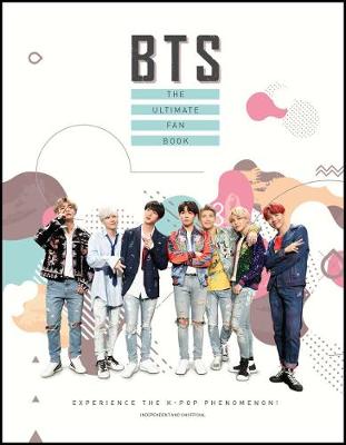 Bts: The Ultimate Fan Book