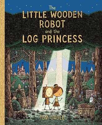 The Little Wooden Robot and the Log Princess