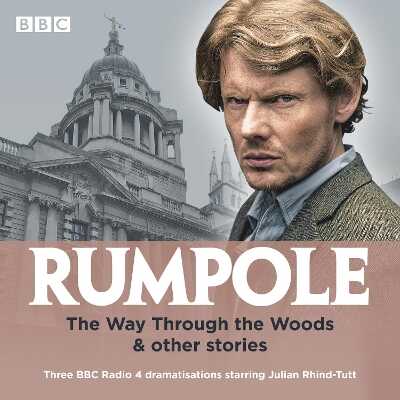 Rumpole: The Way Through the Woods & other stories — John Mortimer