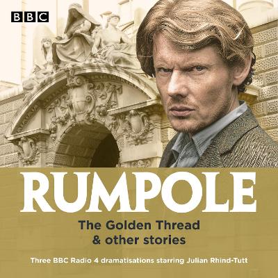 Rumpole: The Golden Thread & other stories — John Mortimer