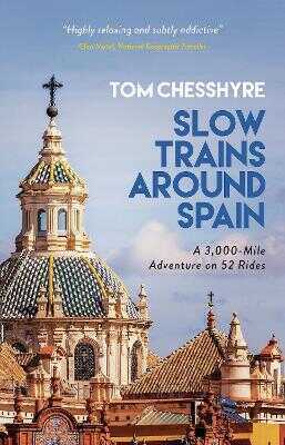 Slow Trains Around Spain