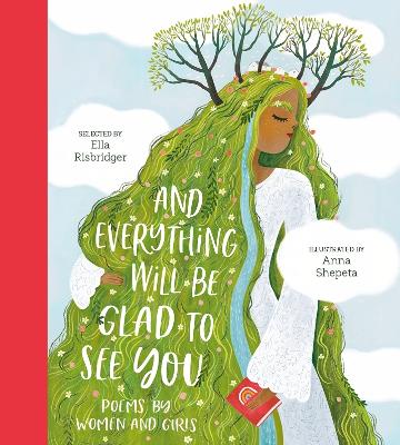 And Everything Will Be Glad to See You — Ella Risbridger