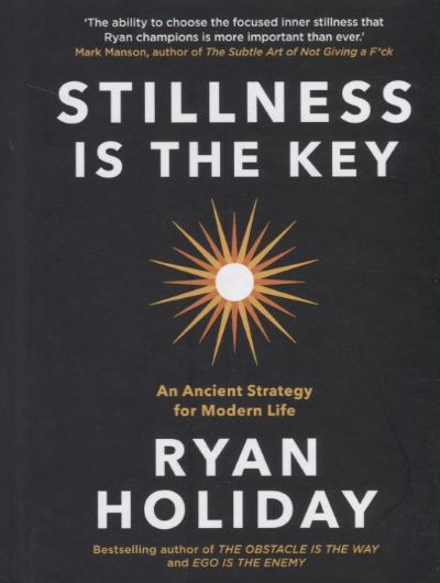 Stillness is the Key