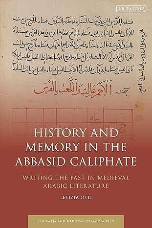 History and Memory in the Abbasid Caliphate