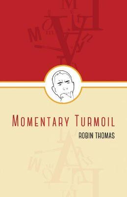 Momentary Turmoil