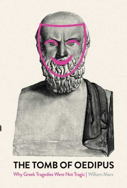 The Tomb of Oedipus — William Marx