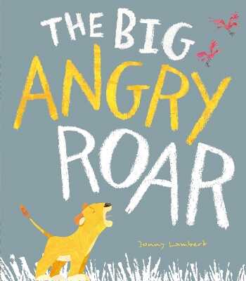 The Big Angry Roar — Jonny Lambert