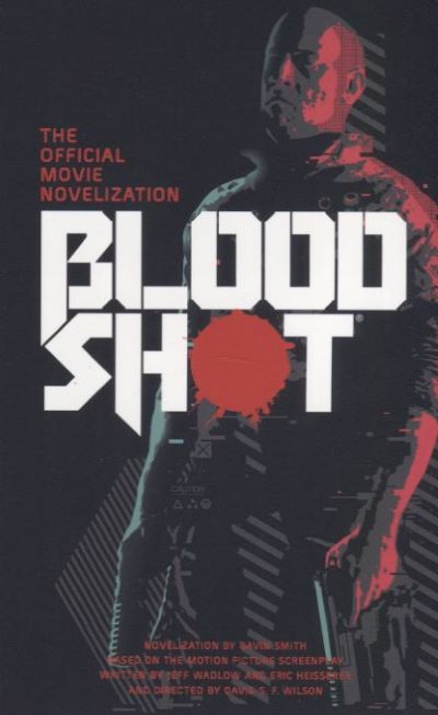 Bloodshot - The Official Movie Novelization