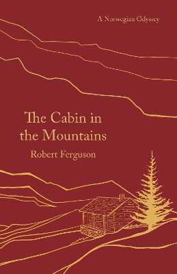 The Cabin in the Mountains