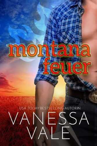 Montana Feuer (Kleinstadt-Romantik-Serie, Band 1)