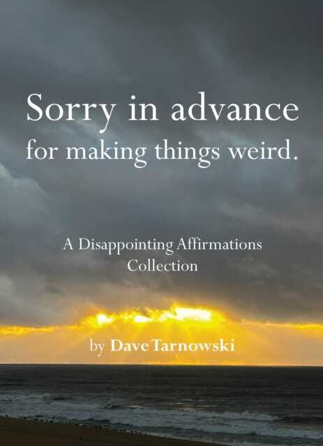 Sorry in advance for making things weird.