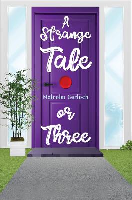 Strange Tale or Three
