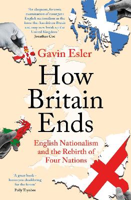How Britain Ends
