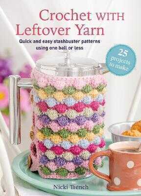 Crochet with Leftover Yarn