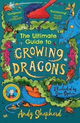 The Ultimate Guide to Growing Dragons (The Boy Who Grew Dragons 6)