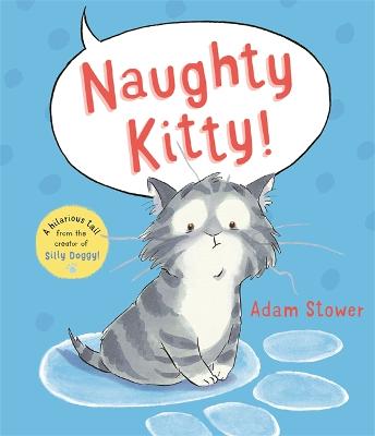 Naughty Kitty! — Adam Stower