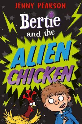 Bertie & Alien Chicken