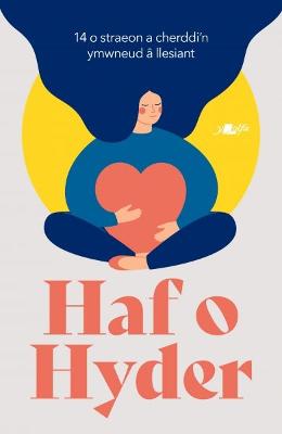 Haf o Hyder — Amrywiol