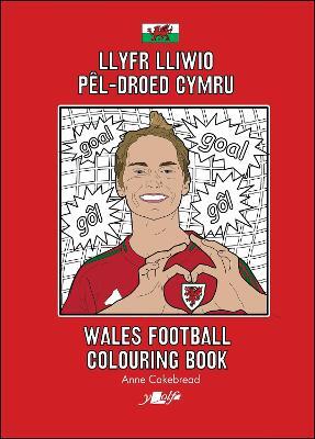 Llyfr Lliwio Pel-droed Cymru | Wales Football Colouring Book  NEW EDITION