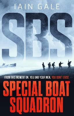 SBS: Special Boat Squadron — Iain Gale
