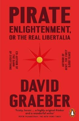 Pirate Enlightenment, or the Real Libertalia
