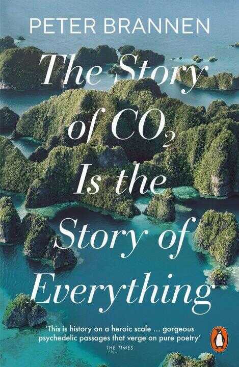 Story of CO2 Is the Story of Everything
