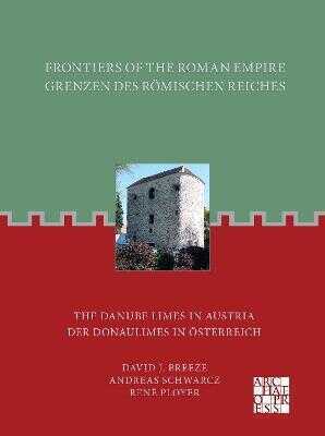 Frontiers of the Roman Empire: The Danube Limes in Austria