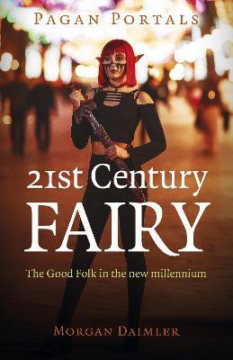 Pagan Portals - 21st Century Fairy